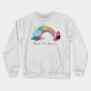 Taste the rainbow adult humor Crewneck Sweatshirt